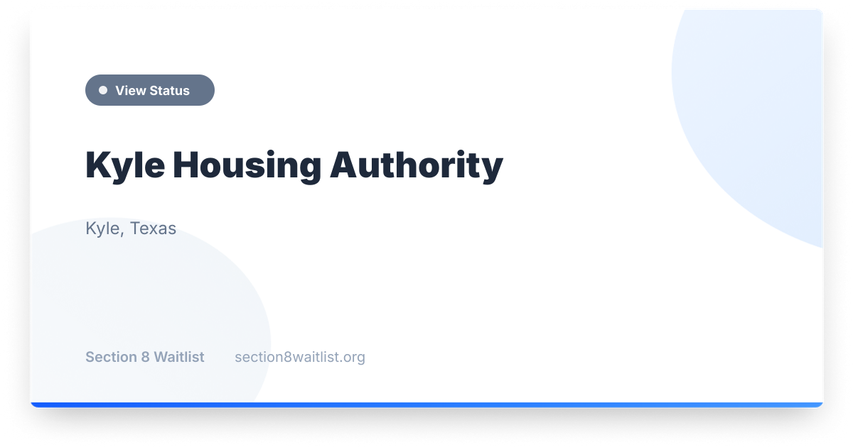 Kyle Housing Authority - Waiting List Status | Section 8 Waitlist